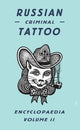 Russian Criminal Tattoo Encyclopaedia, Volume II - Ingram