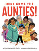Here Come the Aunties! - Ingram