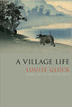 A Village Life: Poems - Ingram