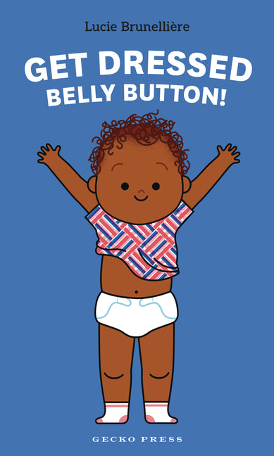 Get Dressed, Belly Button! - Ingram