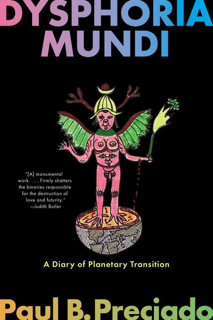 Dysphoria Mundi: A Diary of Planetary Transition - Ingram