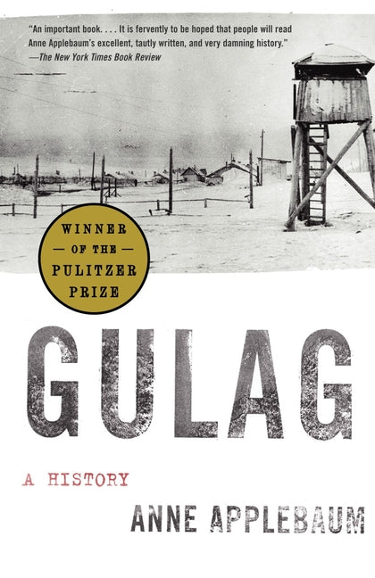 Gulag (Pulitzer Prize Winner): A History - Ingram
