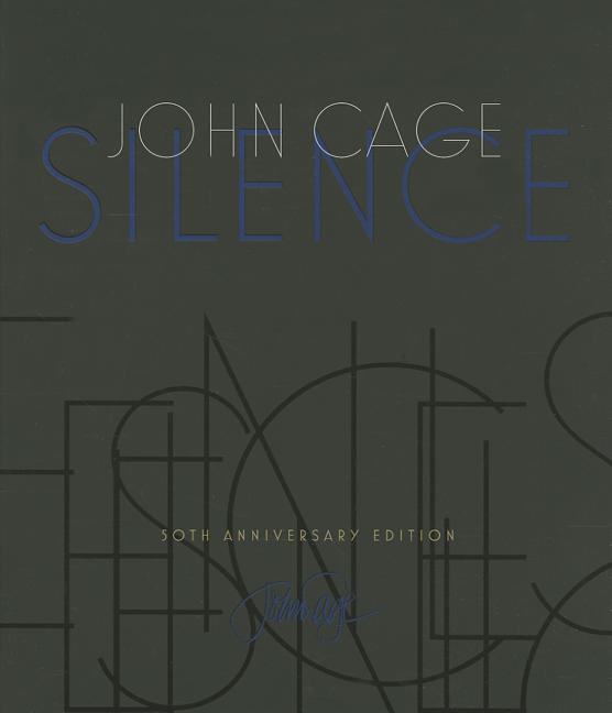 Silence: Lectures and Writings (Anniversary)