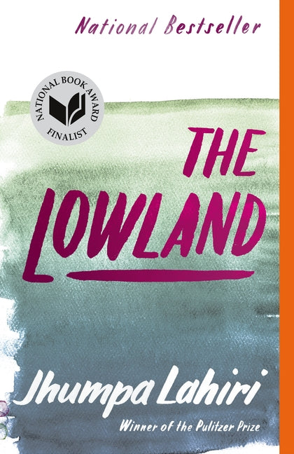 The Lowland: National Book Award Finalist; Man Booker Prize Finalist - Ingram