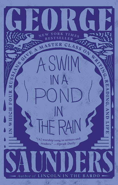 A Swim in a Pond in the Rain: In Which Four Russians Give a Master Class on Writing, Reading, and Life - Ingram