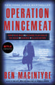 Operation Mincemeat: How a Dead Man and a Bizarre Plan Fooled the Nazis and Assured an Allied Victory - Ingram