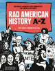 Rad American History A-Z: Movements and Moments That Demonstrate the Power of the People - Ingram