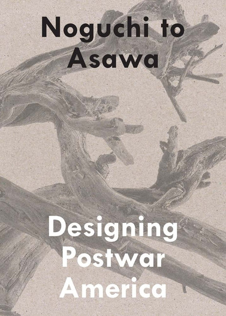 Noguchi to Asawa: Designing Postwar America