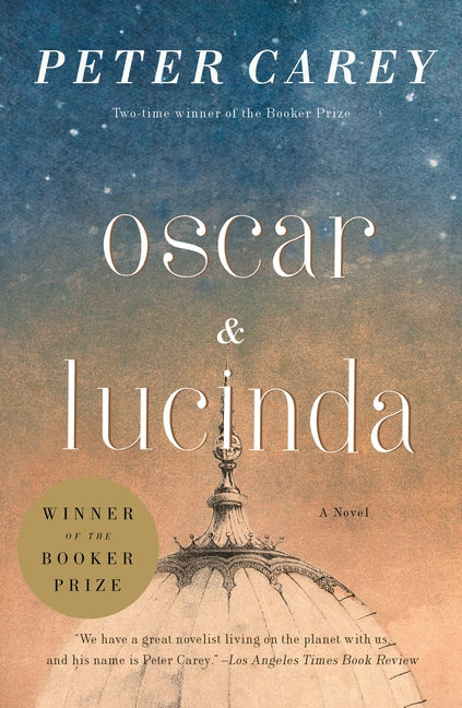 Oscar and Lucinda: A Novel (Man Booker Prize Winner) - Ingram