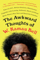 The Awkward Thoughts of W. Kamau Bell: Tales of a 6' 4, African American, Heterosexual, Cisgender, Left-Leaning, Asthmatic, Black and Proud Blerd, Mama's - Ingram