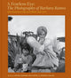 A Fearless Eye: The Photography of Barbara Ramos: San Francisco and California, 1969-1973 - Ingram