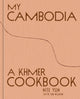 My Cambodia: A Khmer Cookbook - Ingram