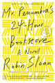 Mr. Penumbra's 24-Hour Bookstore: A Novel (10th Anniversary Edition)