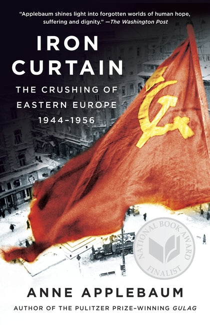 Iron Curtain: The Crushing of Eastern Europe, 1944-1956 - Ingram