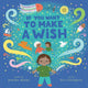 If You Want to Make a Wish: A Picture Book - Ingram