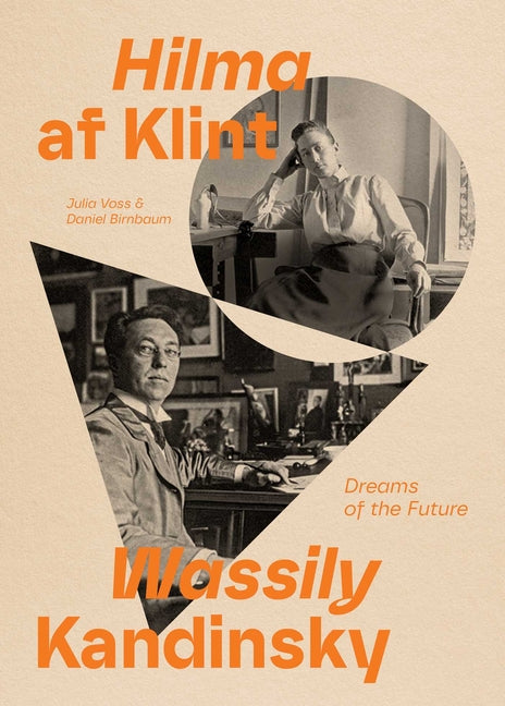 Hilma AF Klint and Wassily Kandinsky: Dreams of the Future - Ingram