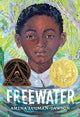 Freewater (Newbery & Coretta Scott King Award Winner) - Ingram