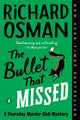 The Bullet That Missed: A Thursday Murder Club Mystery - Ingram