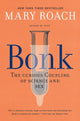 Bonk: The Curious Coupling of Science and Sex - Ingram