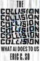 The Collision: What AI Does to Us