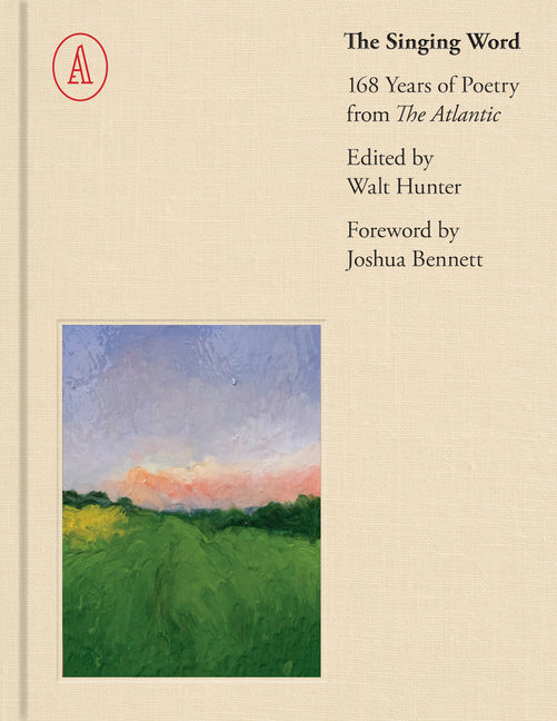The Singing Word: 168 Years of Atlantic Poetry - Ingram