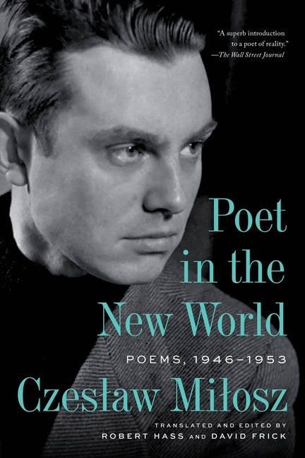 Poet in the New World: Poems, 1946-1953 - Ingram