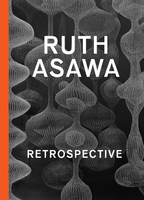 Ruth Asawa: Retrospective - Ingram