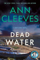 Dead Water: A Shetland Mystery