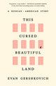 This Cursed Beautiful Land: A Russian-American Story