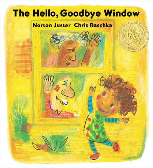 The Hello, Goodbye Window (Caldecott Medal Winner) - Ingram