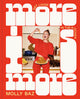 More Is More: Get Loose in the Kitchen: A Cookbook - Ingram