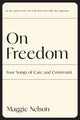 On Freedom: Four Songs of Care and Constraint - Ingram