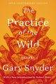 The Practice of the Wild: Essays - Ingram