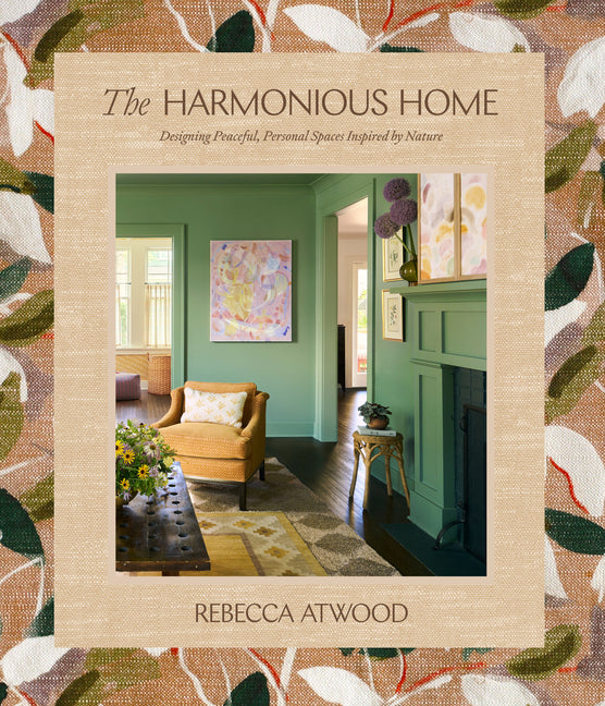 The Harmonious Home: Designing Peaceful, Personal Spaces Inspired by Nature - Ingram