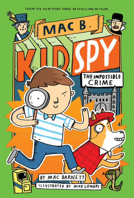 The Impossible Crime (Mac B., Kid Spy #2) - Ingram