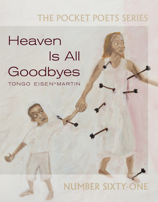 Heaven Is All Goodbyes: Pocket Poets No. 61 - Ingram