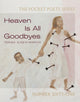 Heaven Is All Goodbyes: Pocket Poets No. 61 - Ingram