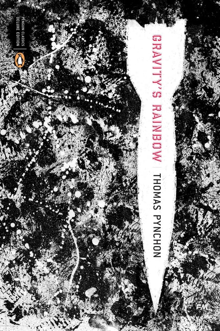 Gravity's Rainbow (Classics Deluxe Edition): (Penguin Classics Deluxe Edition) (Penguin Classics Deluxe) - Ingram