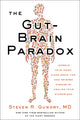 The Gut-Brain Paradox: Improve Your Mood, Clear Brain Fog, and Reverse Disease by Healing Your Microbiome - Ingram