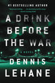 A Drink Before the War: The First Kenzie and Gennaro Novel - Ingram