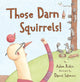 Those Darn Squirrels! - Ingram