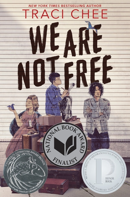 We Are Not Free: A Printz Honor Winner - Ingram