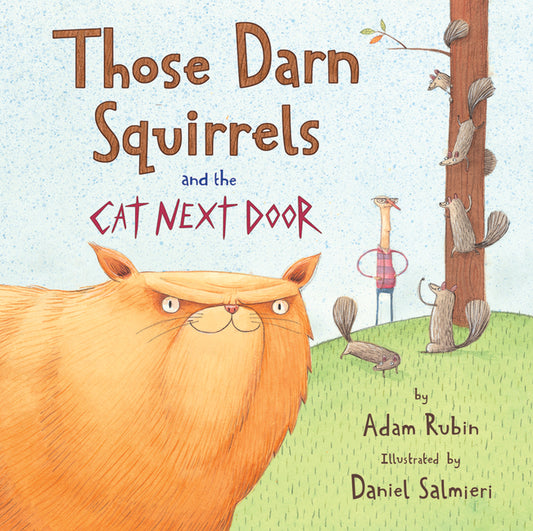 Those Darn Squirrels and the Cat Next Door - Ingram