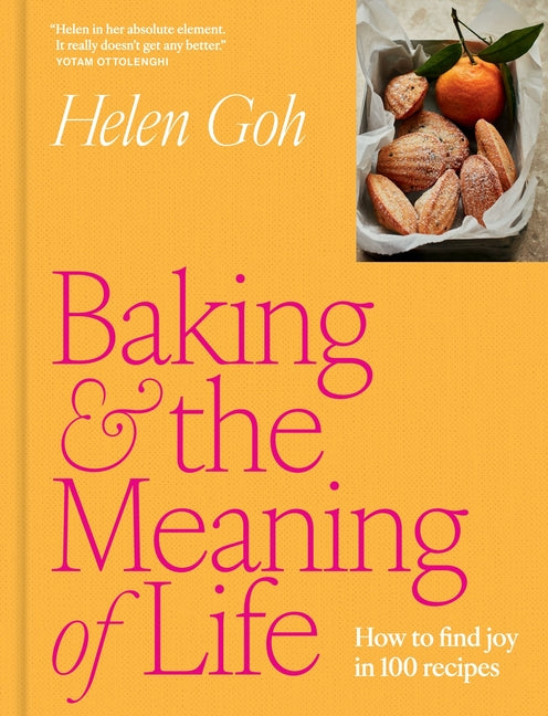 Baking and the Meaning of Life: How to Find Joy in 100 Recipes