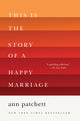 This Is the Story of a Happy Marriage: A Collection