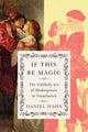 If This Be Magic: The Unlikely Art of Shakespeare in Translation - Ingram