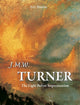 J.M.W. Turner: The Light Before Impressionism