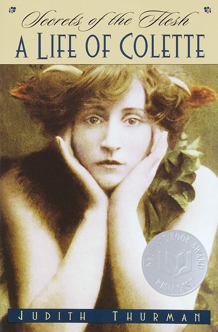 Secrets of the Flesh: A Life of Colette - Ingram