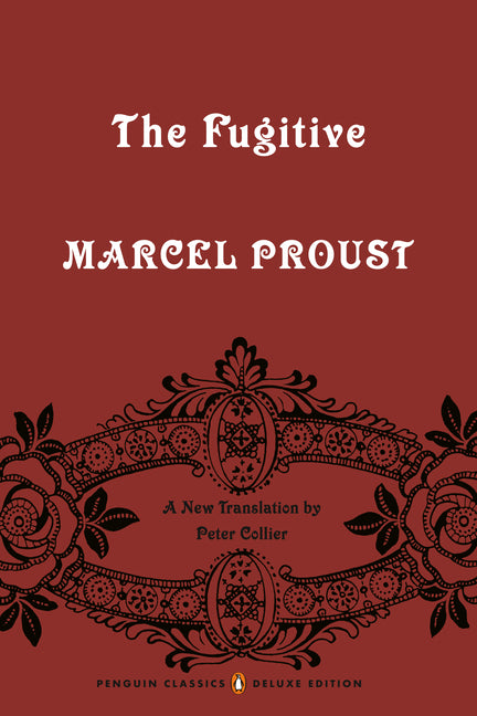 The Fugitive: In Search of Lost Time, Volume 6 (Penguin Classics Deluxe Edition) - Ingram