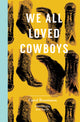 We All Loved Cowboys - Ingram